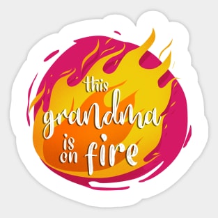 This Grandma is On Fire Funny Hot Sticker